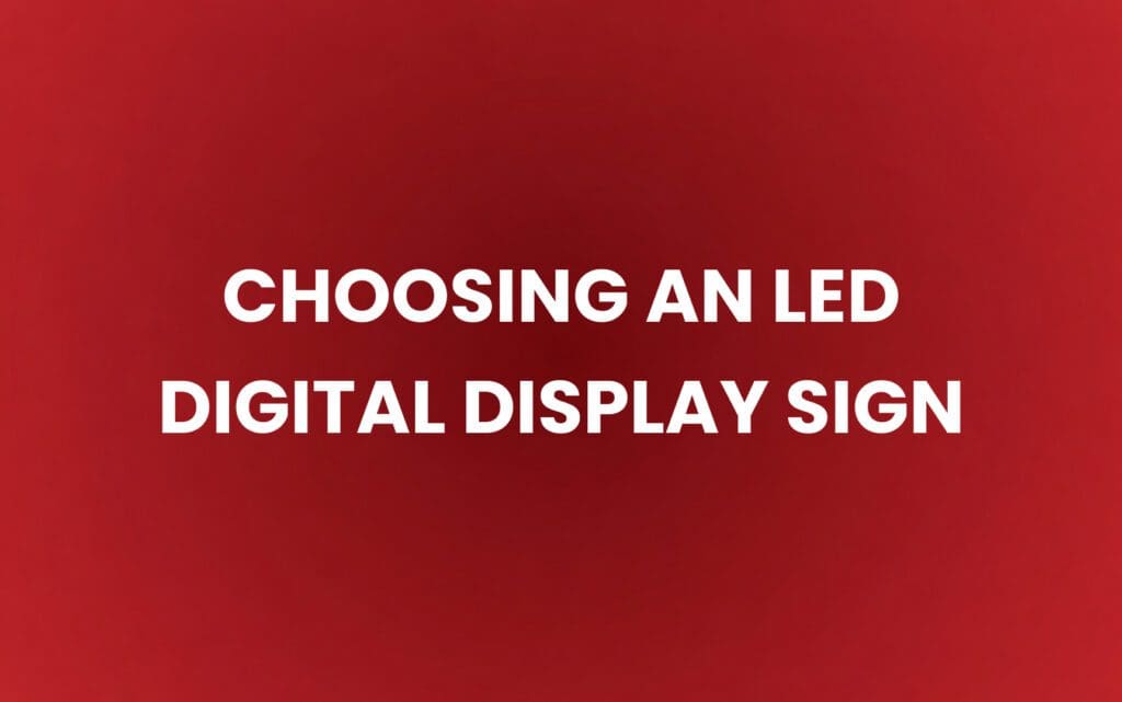Choosing an LED digital display sign