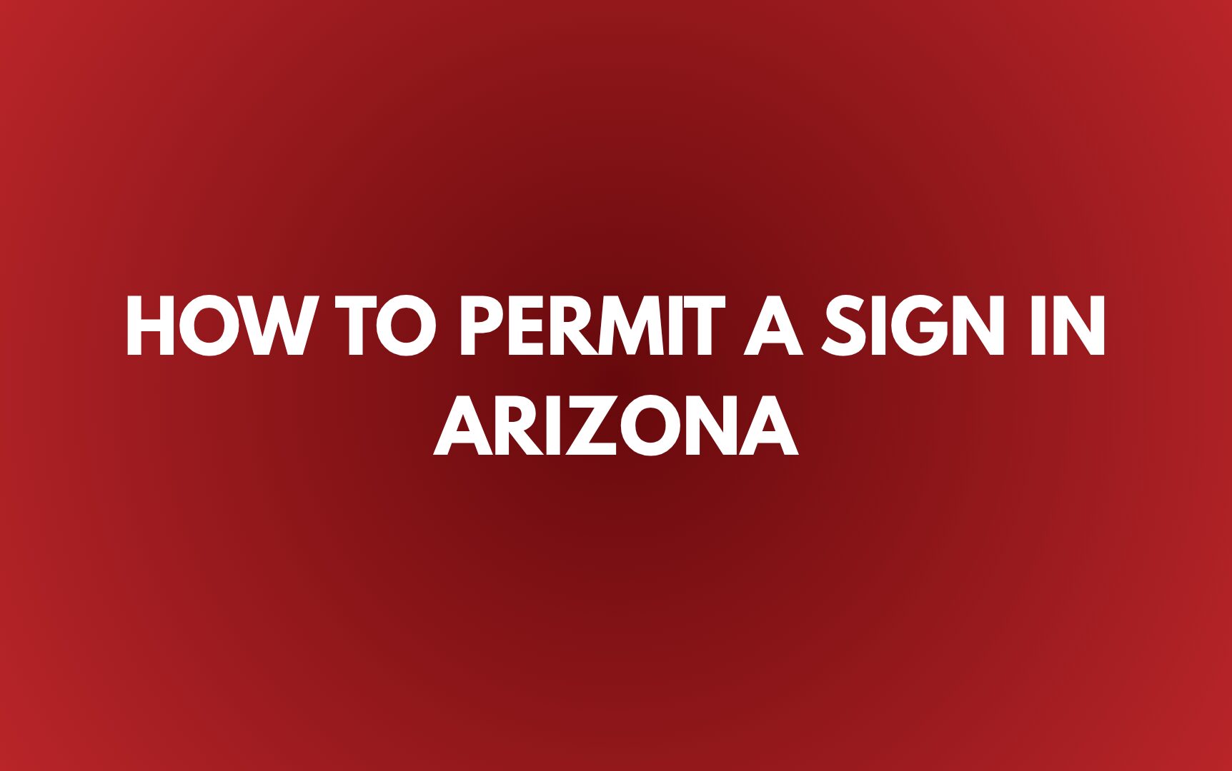 How to Permit a Sign in Arizona