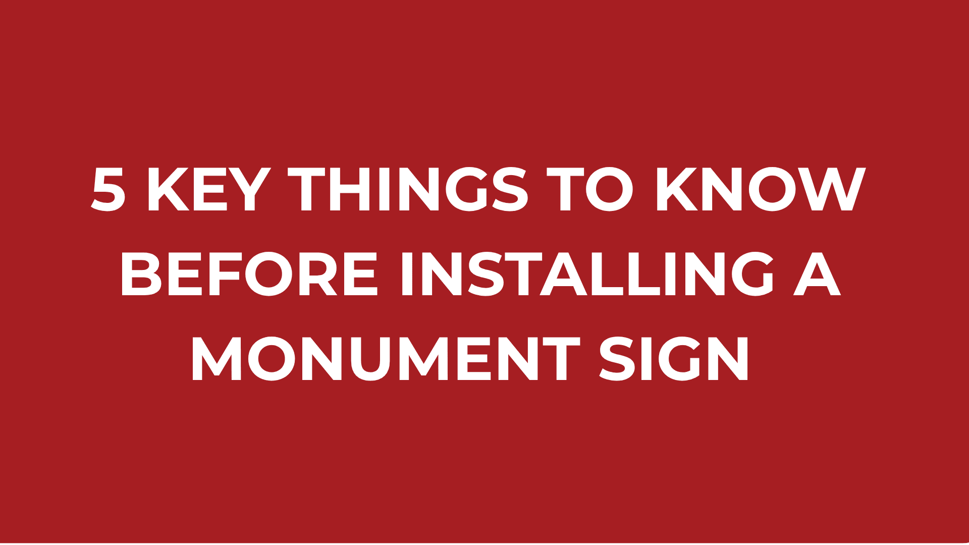 5 Key Things to Know Before Installing a Monument Sign